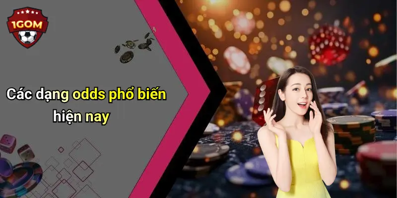 Tỷ Lệ Odds Là Gì: Toàn Diện Về Odds Cùng Góc Nhìn Chuyên Sâu Từ 1Gom 2 Các dạng odds phổ biến hiện nay