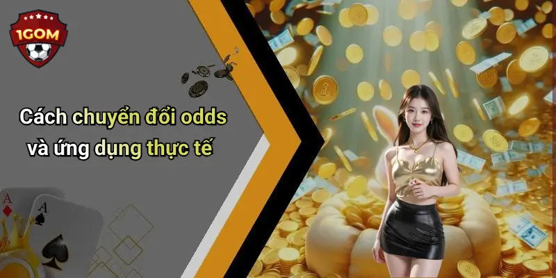 Tỷ Lệ Odds Là Gì: Toàn Diện Về Odds Cùng Góc Nhìn Chuyên Sâu Từ 1Gom 3 Cách chuyển đổi odds và ứng dụng thực tế