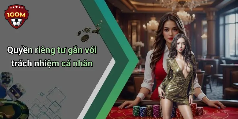 Quyền Riêng Tư: Giá Trị Sống Còn Trên 1Gom Trong Thời Đại Cá Cược Số 3 Quyền riêng tư gắn với trách nhiệm cá nhân