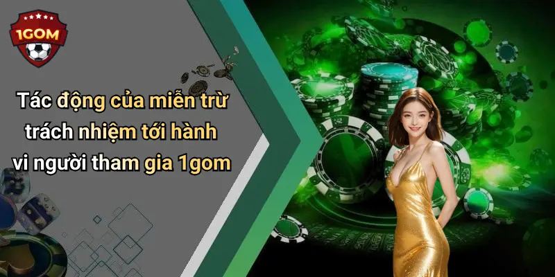 Miễn Trừ Trách Nhiệm: Chính Sách Và Quy Định Cần Biết Khi Sử Dụng 1Gom 4 Tác động của miễn trừ trách nhiệm tới hành vi người tham gia 1gom