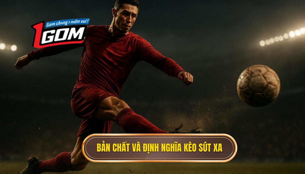 Kèo Cược Đội Ghi Bàn Từ Tình Huống Sút Xa Ngoài Vòng Cấm: Phân Tích Chuyên Gia Từ grantachatzmemoir.com 1 Bản Chất và Định Nghĩa Chính Xác của Kèo Sút Xa