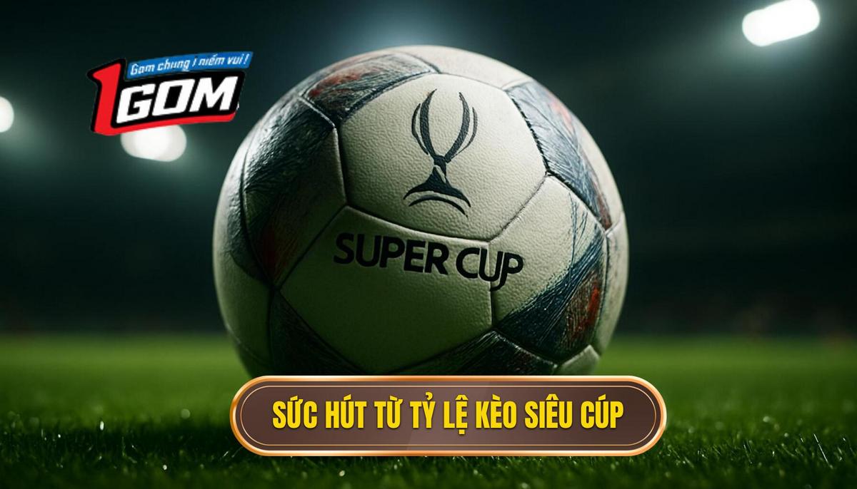 Tỷ lệ kèo siêu cúp Tây Ban Nha: Phân tích chuyên sâu và bí quyết chiến thắng 1 Sức hút đặc biệt từ các con số trong tỷ lệ kèo siêu cúp Tây Ban Nha