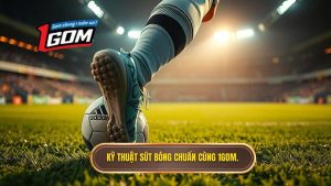 Kỹ thuật sút bóng bằng lòng bàn chân phải chuẩn xác từ A-Z