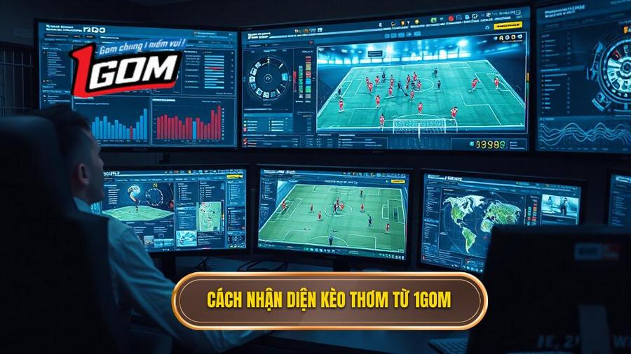 Kèo Thơm Hôm Nay: Nghệ Thuật Chọn Cửa Và Chiến Lược Về Bờ An Toàn 2 Cách nhận diện kèo thơm hôm nay từ góc nhìn chuyên gia 1GOM