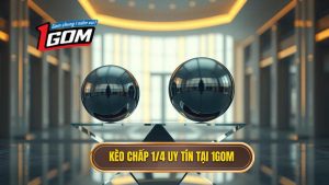 Kèo chấp 1/4 (0.25) là gì? Hướng dẫn soi kèo đồng banh nửa trái chi tiết