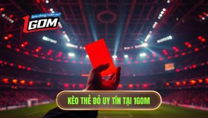 Kèo cược đội nhận thẻ đỏ đầu tiên: Kinh nghiệm soi kèo cực chuẩn